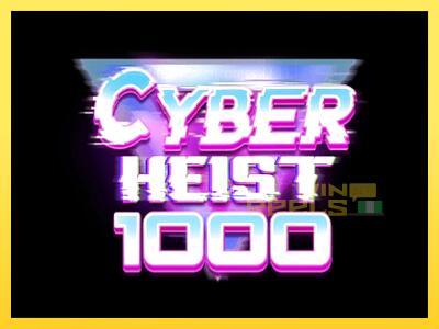 Speelautomaat Cyber Heist 1000