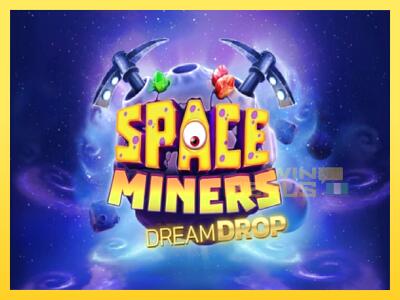 Speelautomaat Space Miners Dream Drop