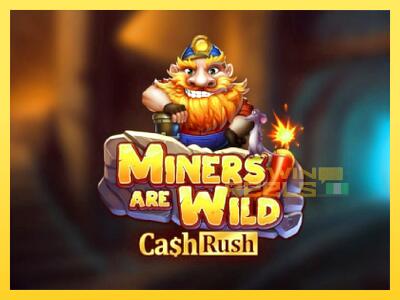 Speelautomaat Miners are Wild – Cash Rush