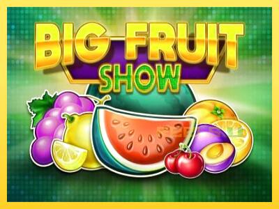 Speelautomaat Big Fruit Show